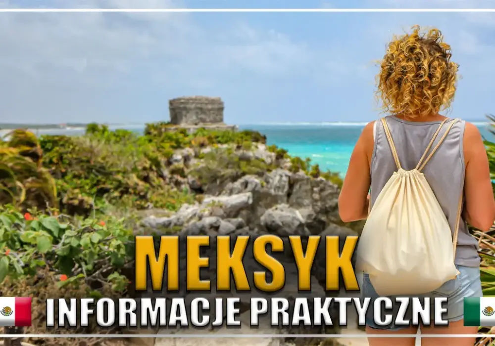 Wycieczka do Meksyku - kiedy jechać, gdzie lecieć i ile to kosztuje