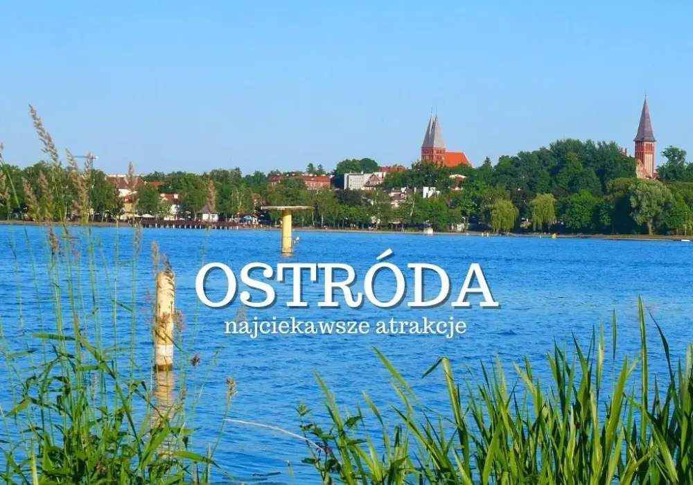 Ostróda atrakcje turystyczne - odkryj miejsca, które musisz zobaczyć