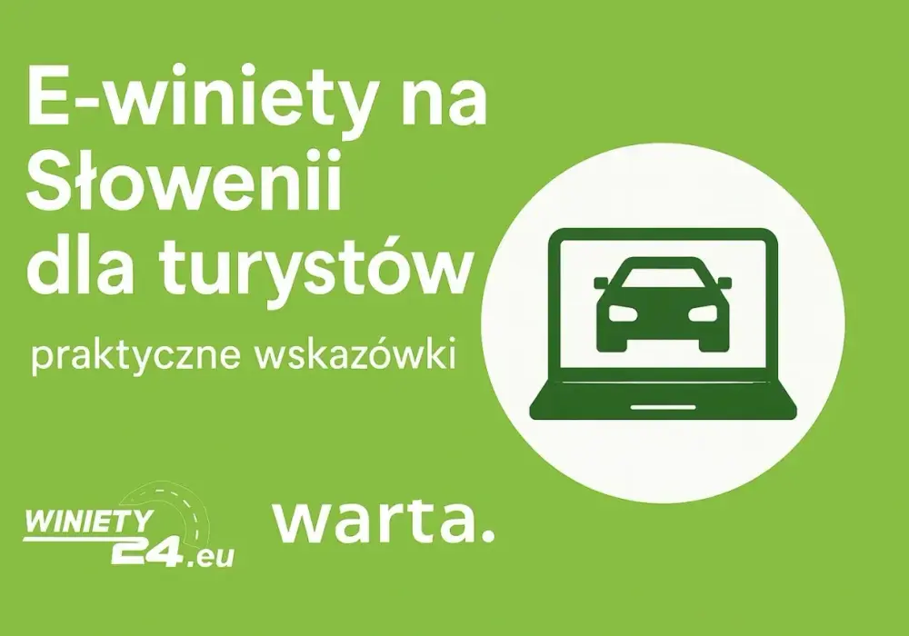 E-winieta Słowenia - Jak uniknąć kar i wybrać klasę?