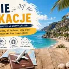 Szukasz, gdzie najtaniej na wakacje? Sprawdzone sposoby na tani wyjazd: niższe ceny, lepsze oferty, więcej możliwości. Podróżuj mądrze!