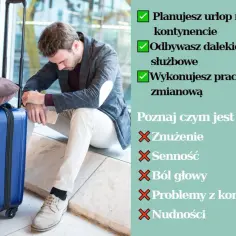 Zmęczony po podróży? Poznaj, czym jest JET LAG: objawy to znużenie, senność, ból głowy.