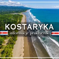 Rajskie plaże i bujna zieleń na Kostaryce. Idealne miejsce na niezapomniane wakacje. Informacje praktyczne.