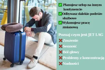 Zmęczony po podróży? Poznaj, czym jest JET LAG: objawy to znużenie, senność, ból głowy.
