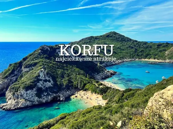 Korfu - Co zobaczyć? Twój plan zwiedzania na 1, 3, 5 dni