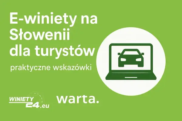 E-winieta Słowenia - Jak uniknąć kar i wybrać klasę?