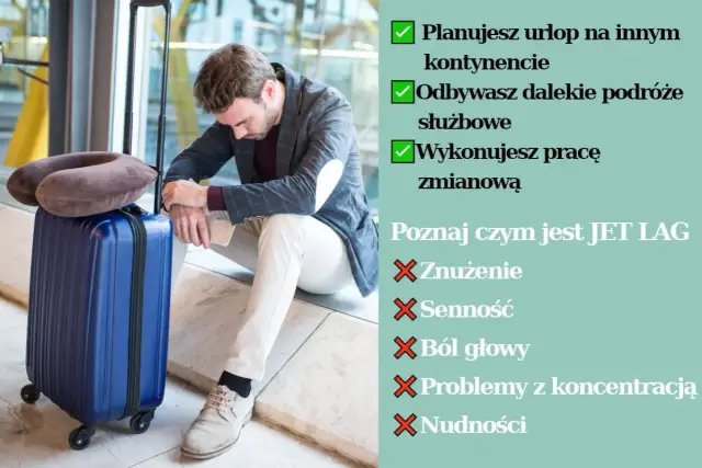 Zmęczony po podróży? Poznaj, czym jest JET LAG: objawy to znużenie, senność, ból głowy.